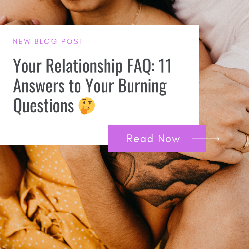 Your Relationship FAQ: 11 Answers to Your Burning Questions ðŸ¤”